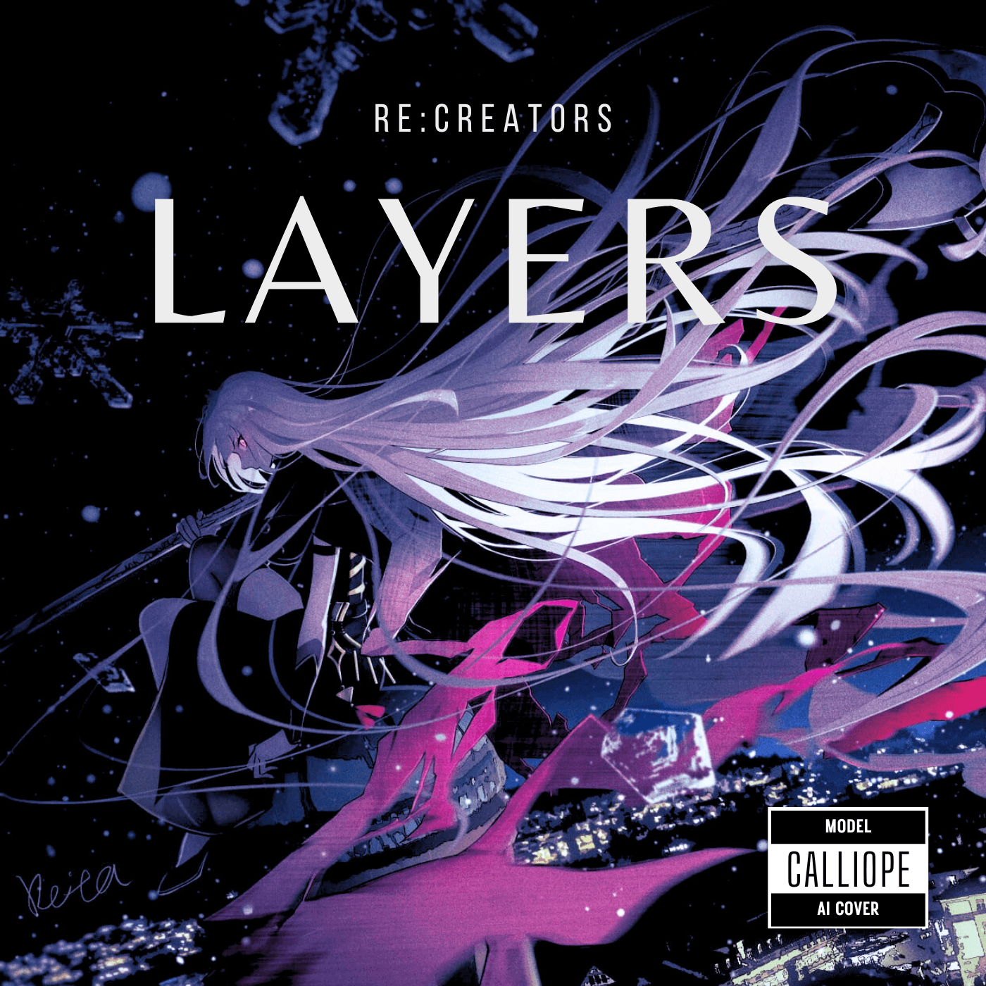 Re:CREATORS【Layers】- Mori Calliope AI Cover
